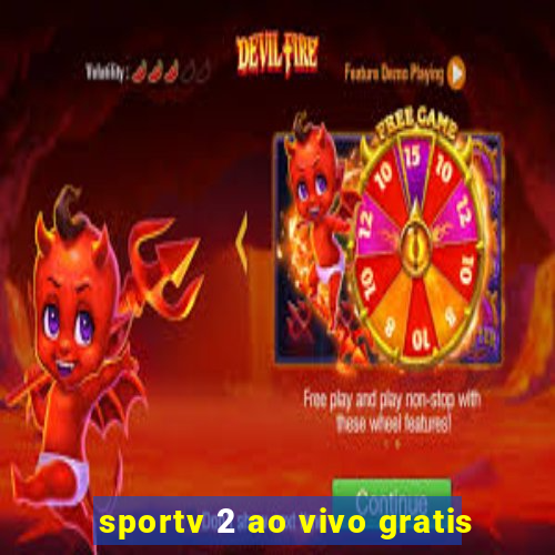 sportv 2 ao vivo gratis